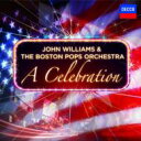 『ア・セレブレーション』 ジョン・ウィリアムズ&ボストン・ポップス・オーケストラ(2CD) 輸入盤 【CD】