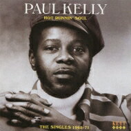 【送料無料】 Paul Kelly (Blues) / Hot Runnin' Soul Singles 1965-71 【CD】