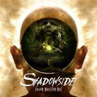 【送料無料】 Shadowside / Inner Monster Out 【CD】