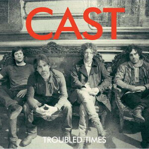 Cast キャスト / Troubled Times 【CD】