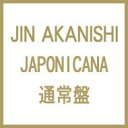 【送料無料】 JIN AKANISHI (赤西仁) / JAPONICANA 【通常盤】 【CD】