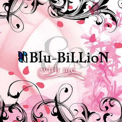 Blu-BiLLioN / with me 【CD】