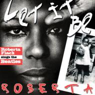 Roberta Flack ロバータフラック / Let It Be Roberta: Roberta Flack Sings The Beatles 輸入盤 【CD】