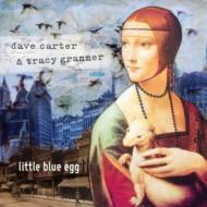 【送料無料】 Dave Carter / Tracy Grammer / Little Blue Egg 輸入盤 【CD】