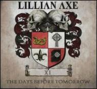Lillian Axe リリアンアクス / Xi: Days Before Tomorrow 輸入盤 【CD】