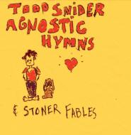 【送料無料】 Todd Snider / Agnostic Hymns & Stoner Fables 輸入盤 【CD】