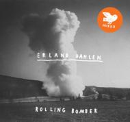 【送料無料】 Erland Dahlen / Rolling Bomber 輸入盤 【CD】