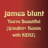 James Blunt ジェームスブラント / You're Beautiful (Q: Indivi+ Remix With Keri) 【CD Maxi】