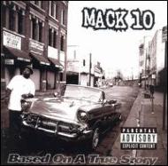 Mack10 マックテン / Based On A True Story 輸入盤 【CD】