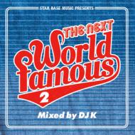 STAR BASE MUSIC Presents The Next World Famous 2 Mixed by DJ K 【CD】