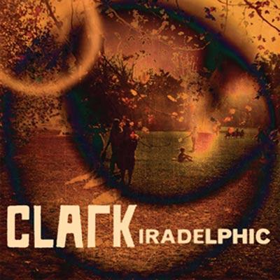 Clark (Chris Clark) クラーク (クリスクラーク) / Iradelphic 【CD】