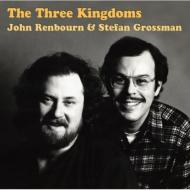 【送料無料】 John Renbourn / Stefan Grossman / Three Kingdoms 輸入盤 【CD】
