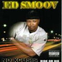 【送料無料】 Ed Smoov / No Xcusis : Ride Or Die 輸入盤 【CD】