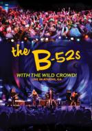B-52's / With The Wild Crowd!: Live In Athens, Ga 【DVD】