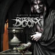Impending Doom / Baptized In Filth 輸入盤 【CD】