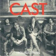 【送料無料】 Cast キャスト / Troubled Times 輸入盤 【CD】