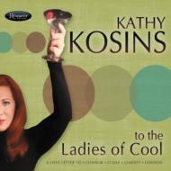 Kathy Kosins / To The Ladies Of Cool 輸入盤 【CD】