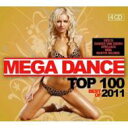 【送料無料】 Mega Dance Best Of 2011 Top 100 輸入盤 【CD】