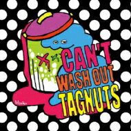 TAGNUTS / Can't Wash Out Tagnuts 【CD】