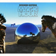 【送料無料】 Scissor Sisters シザーシスターズ / Magic Hour 【CD】