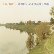 【送料無料】 MIZUHO & Tiger Okoshi / Dear DUKE 【CD】