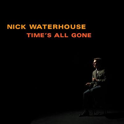 Nick Waterhouse / Time's All Gone 輸入盤 【CD】