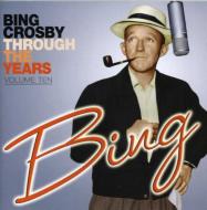 Bing Crosby ビングクロスビー / Through The Years Vol 10 輸入盤 【CD】