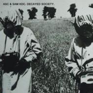 Asc / Sam Kdc / Decayed Society 輸入盤 【CD】
