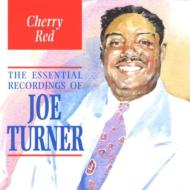 Joe Turner / Cherry Red - The Essential Recordings Of 輸入盤 【CD】