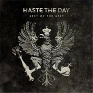 Haste The Day / Best Of The Best 輸入盤 【CD】