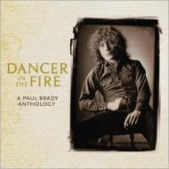 【送料無料】 Paul Brady / Dancer In The Fire: A Paul Brady Anthology 輸入盤 【CD】