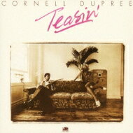 【送料無料】 Cornell Dupree コーネルデュプレ / Teasin' 【SHM-CD】