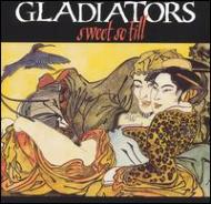 Gladiators グラディエーターズ / Sweet So Till 【LP】