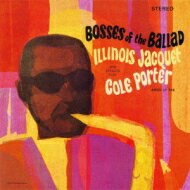 Illinois Jacquet イリノイジャケー / Boss Of The Ballad: Illinois Jacquet Plays Cole Porter 【CD】