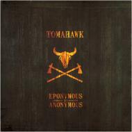 【送料無料】 Tomahawk (Rock) / Eponymous To Anonymous 【LP】