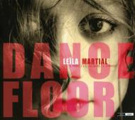 【送料無料】 Leila Martial / Dance Floor 輸入盤 【CD】