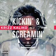 【送料無料】 Krizz Kaliko / Kickin &amp; Screamin 輸入盤 【CD】