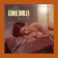 Eddie Horan / I Love The Way You Love Me 輸入盤 【CD】