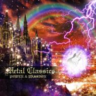 メタル クラシックス 壮 Power & Passion 【CD】