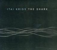 Itai Kriss / Shark 輸入盤 【CD】