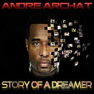 【送料無料】 Andre Archat / Story Of A Dreamer 輸入盤 【CD】