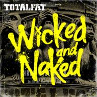 【送料無料】 TOTALFAT トータルファット / Wicked And Naked 【CD】