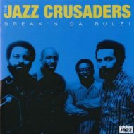 Jazz Crusaders ジャズクルセイダーズ / Break N Da Rulz 輸入盤 【CD】