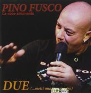 【送料無料】 Pino Fusco / La Voce Strumento: Due...metti Una Voce In Giro 輸入盤 【CD】