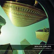 【送料無料】 Solar Fields / Random Friday 輸入盤 【CD】