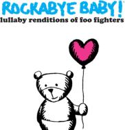 【送料無料】 Rockabye Baby: Lullaby Renditions Of Foo Fighters 輸入盤 【CD】