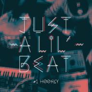Hoosky / Just A Lil’ Beat 輸入盤 【CD】