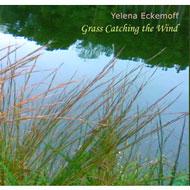 Yelena Eckemoff / Grass Catching The Wind 輸入盤 【CD】