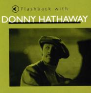 Donny Hathaway ダニーハサウェイ / Flashback With Donny Hathaway 輸入盤 【CD】
