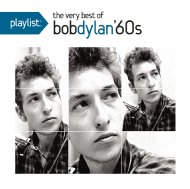 Bob Dylan ボブディラン / Playlist: The Very Best Of Bob Dylan 1960's 【CD】